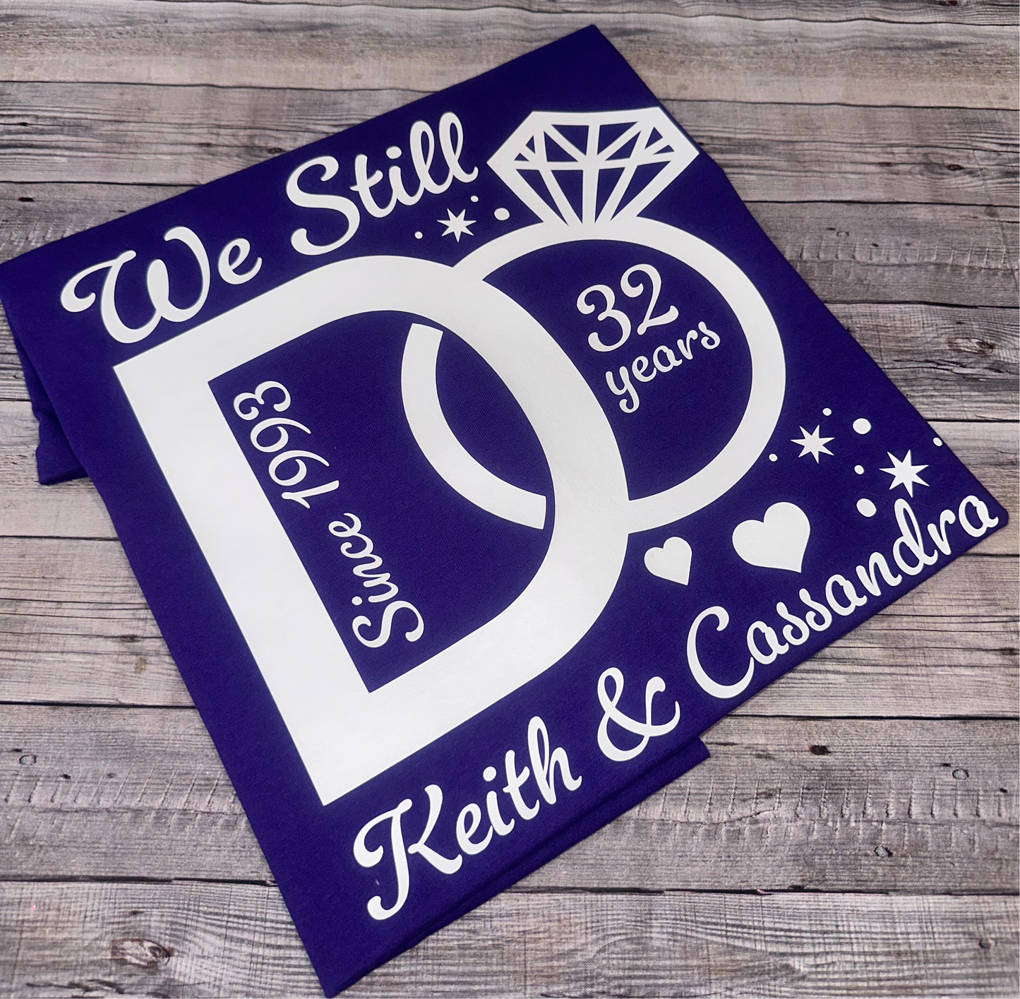 We still Do Anniversary shirts