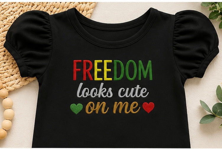 Freedom looks cute on me shirt